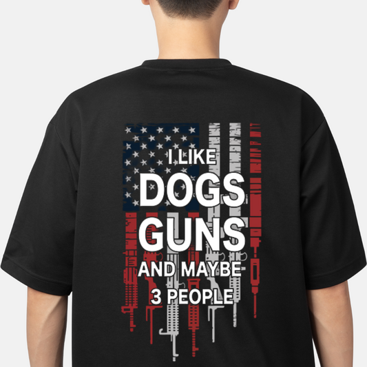 T-Shirt - I LIKE DOGS GUNS AND MAYBE 3 PEOPLE