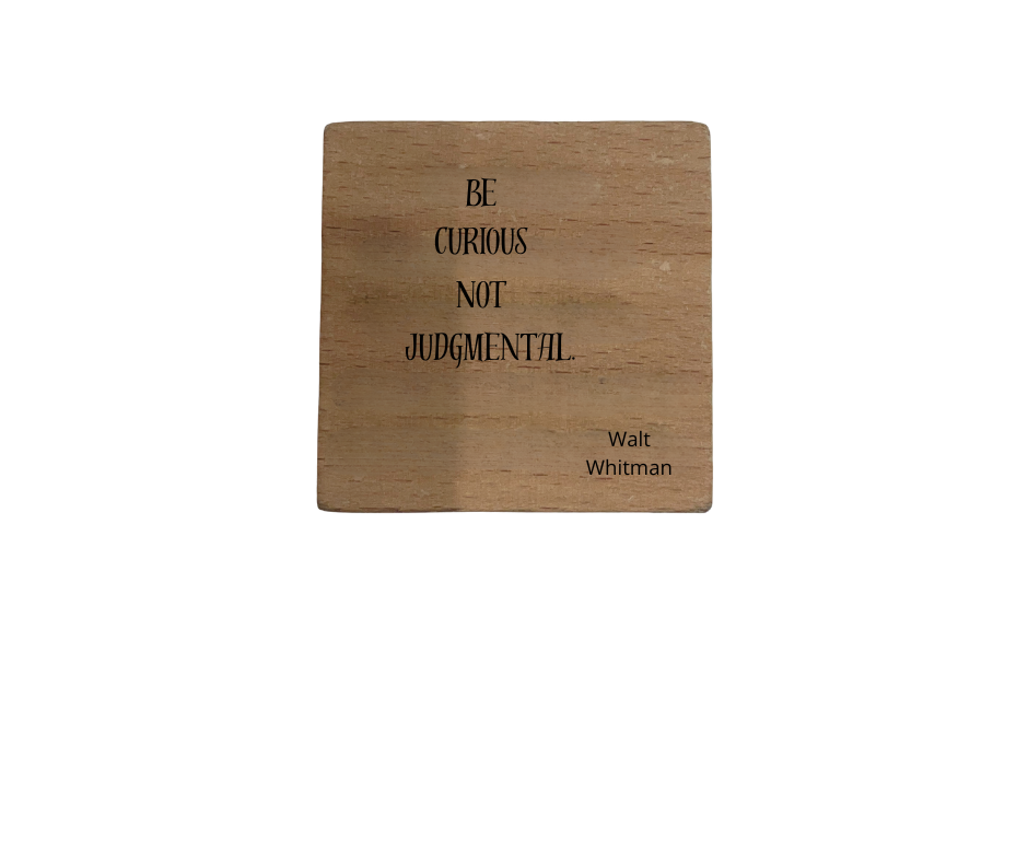 Inspirational Wooden Quote Magnet - Be Curious Not Judgmental