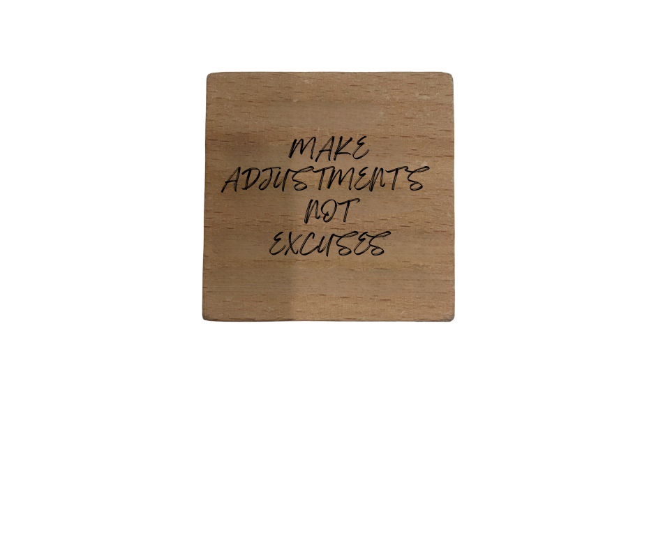 Inspirational Wooden Quote Magnet - Make Adjustments Not Excuses