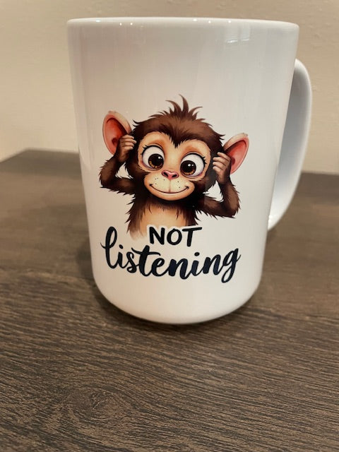 11oz Ceramic Coffee Mug – Not Listening