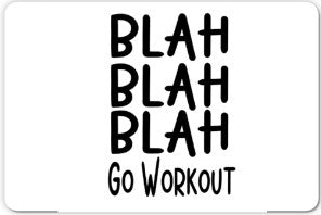 BLAH BLAH BLAH Go Workout 3" X 2" Refrigerator Magnet