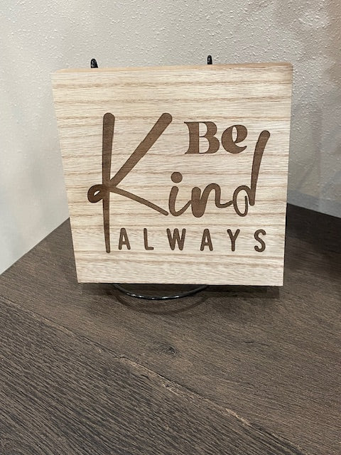 Be Kind Always - Home Décor Sign