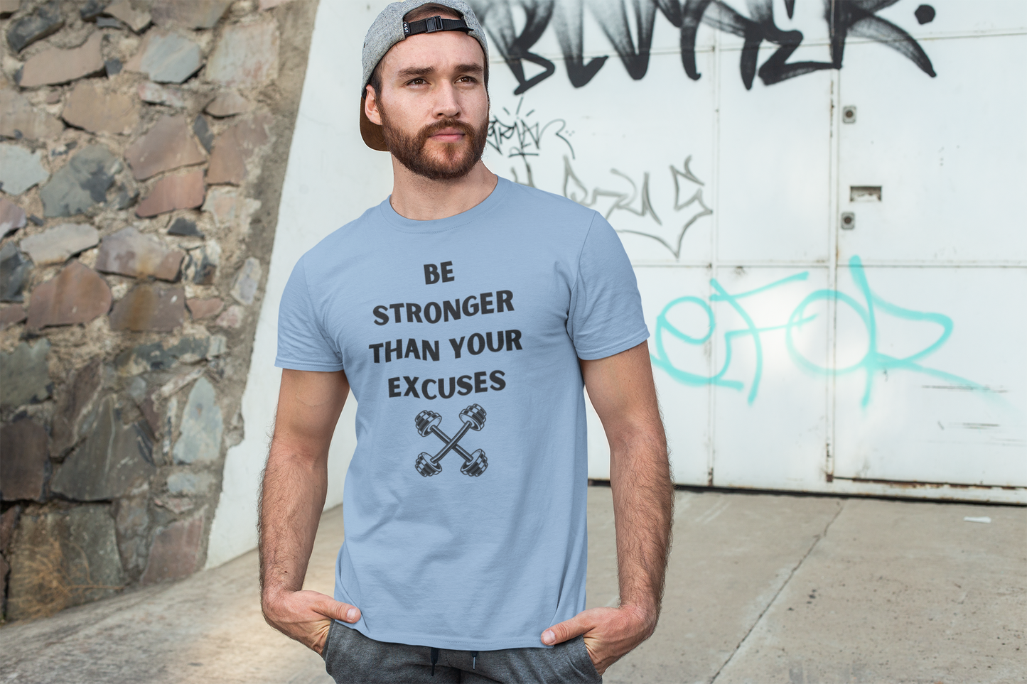 T-Shirt - Be Stronger Than Your Excuses