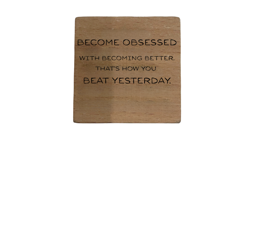 Inspirational Wooden Quote Magnet - Become Obsessed with Becoming Better
