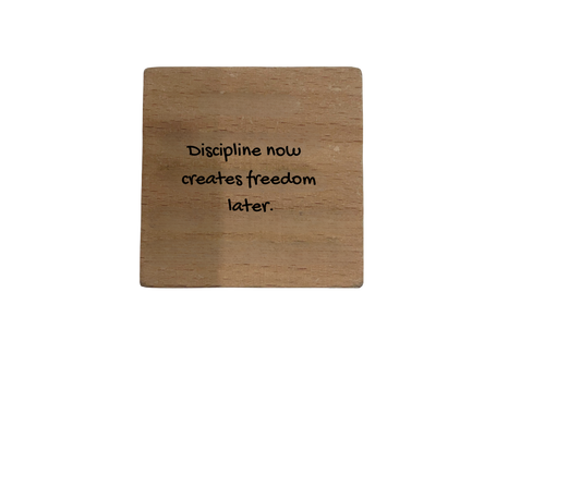 Inspirational Wooden Quote Magnet - Discipline Now Creates Freedom Later