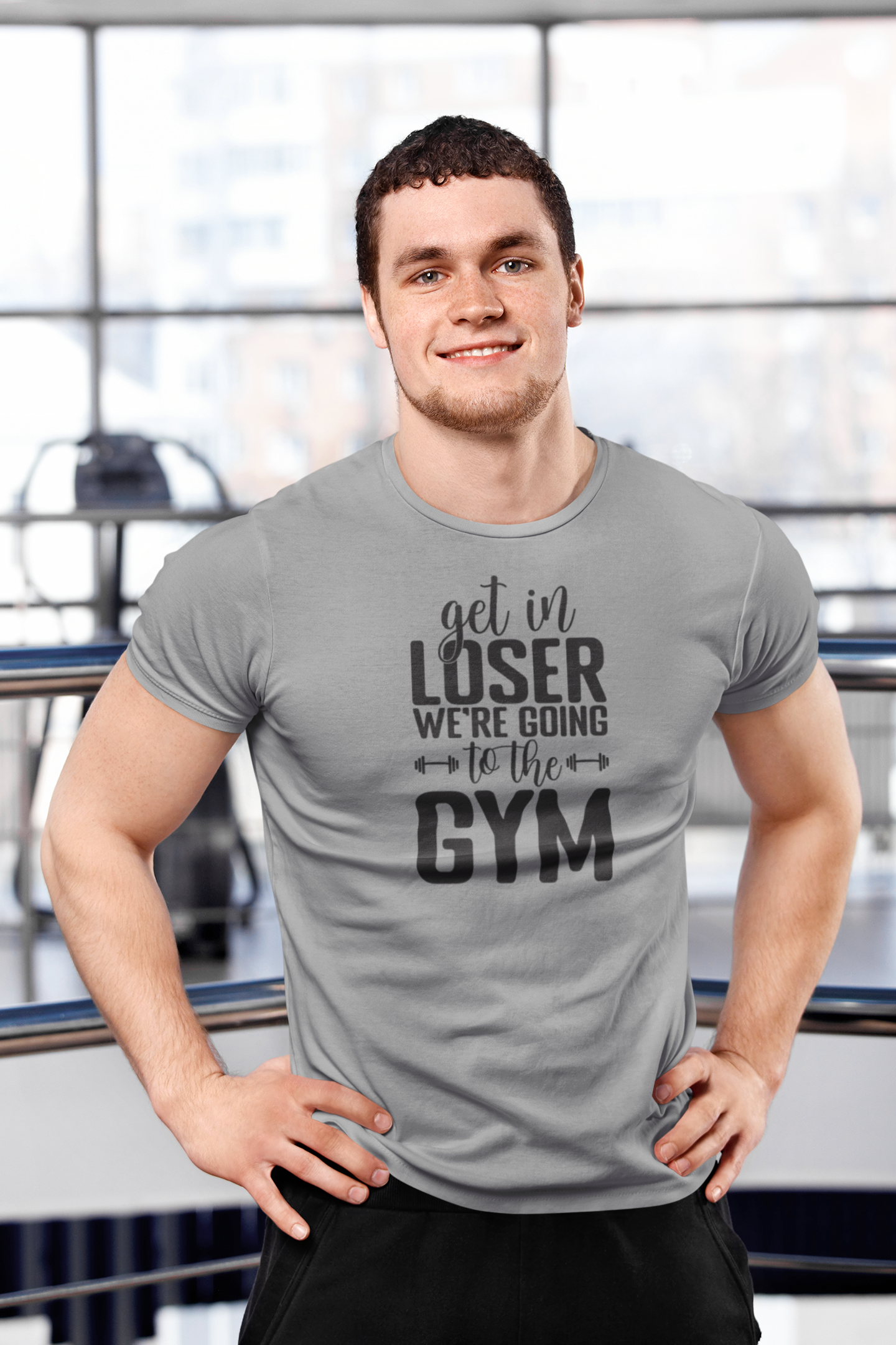 T-Shirt - Get in Loser We are going to the Gym