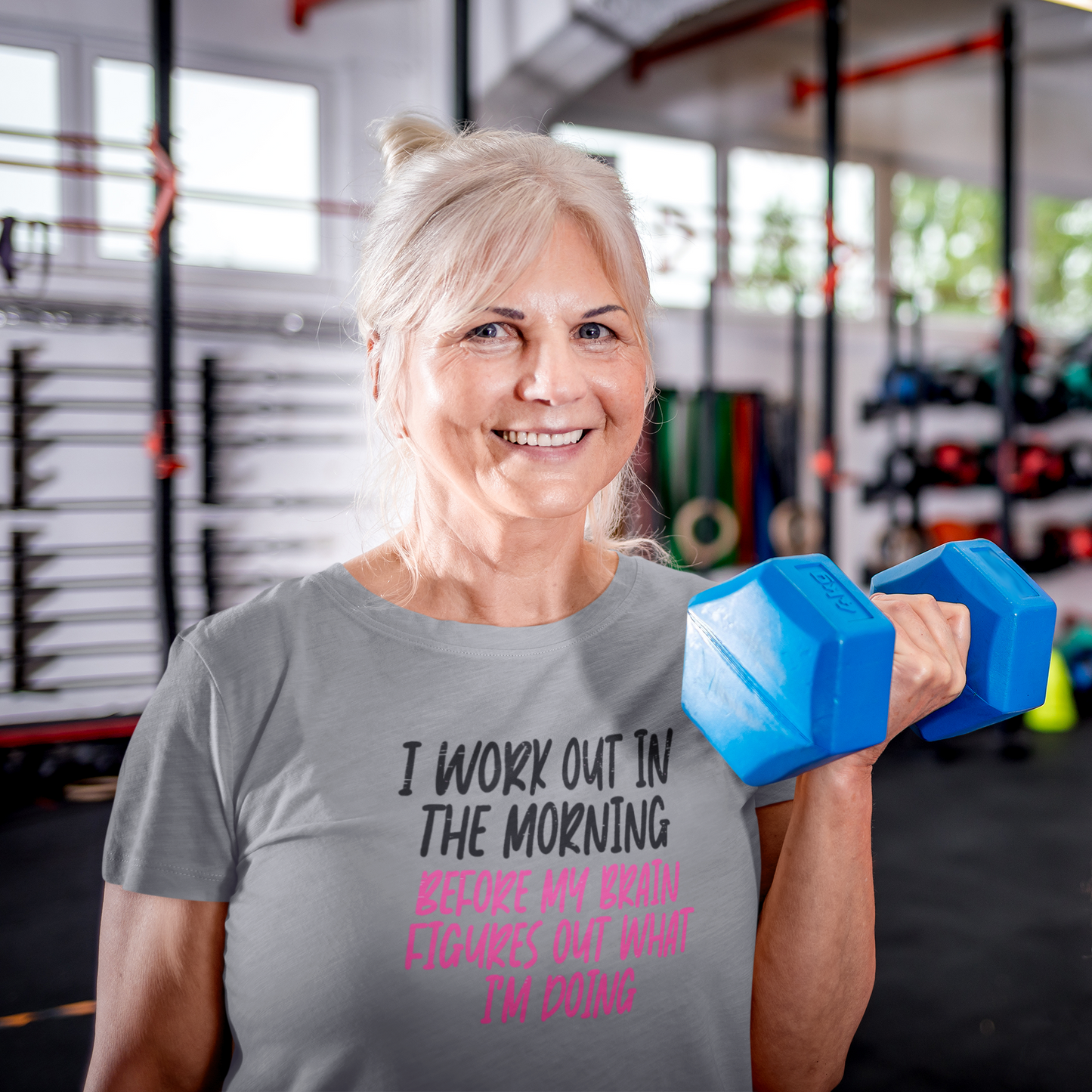 T-Shirt -I Work Out in the Morning Before my Brain Figures Out What I'm Doing