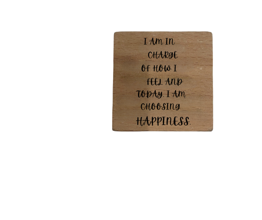 Inspirational Wooden Quote Magnet - I'm in Charge of How I Feel and Today I am Choosing Happiness.