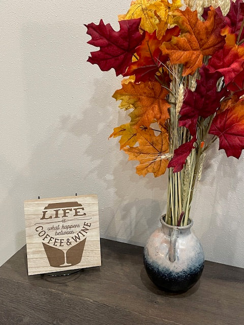 Life Happens Between Coffee and Wine - Home Décor Sign
