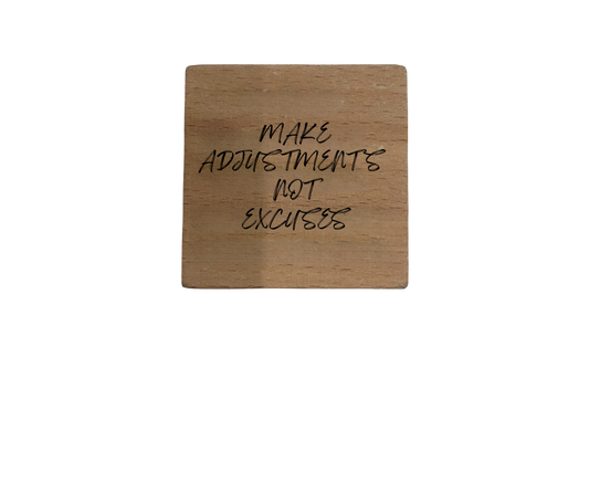 Inspirational Wooden Quote Magnet - Make Adjustments Not Excuses