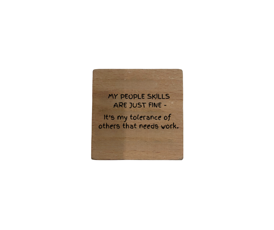 Inspirational Wooden Quote Magnet – My People Skills are Just Fine...