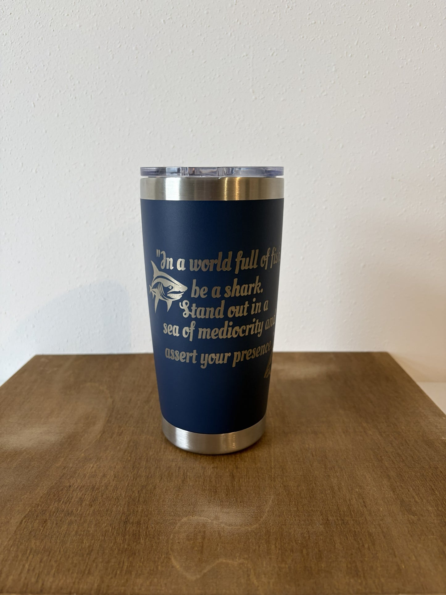"Be A Shark" – 20oz Stainless Steel Travel Tumbler
