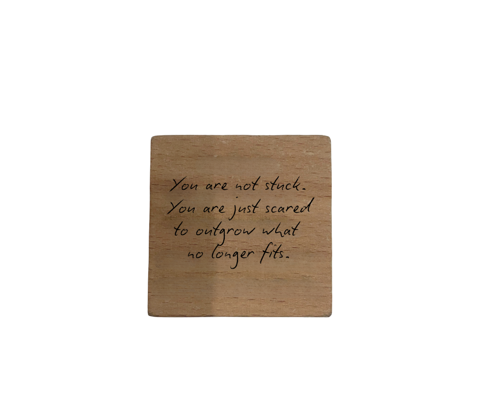 Inspirational Wooden Quote Magnet - You Are Not Stuck