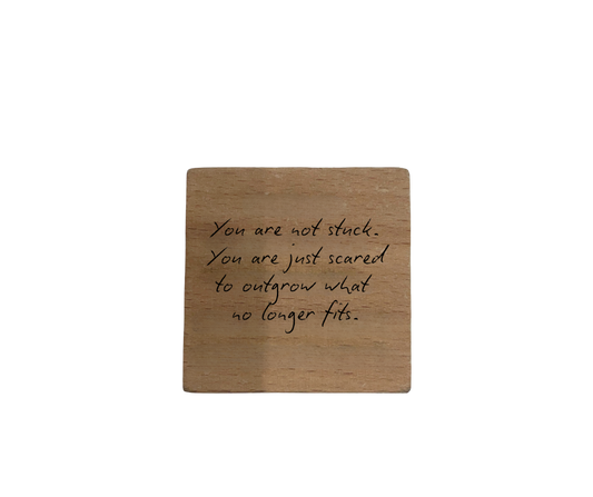 Inspirational Wooden Quote Magnet - You Are Not Stuck