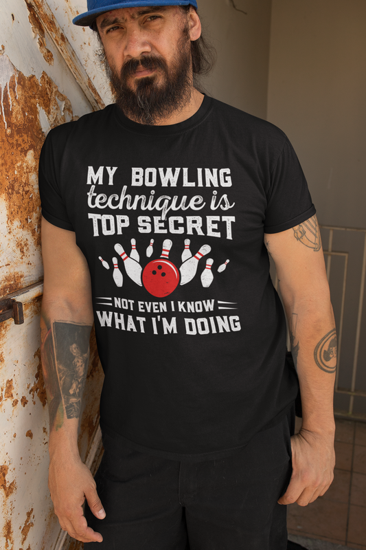 T-Shirt - My Bowling Technique is Top Secret